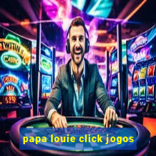 papa louie click jogos